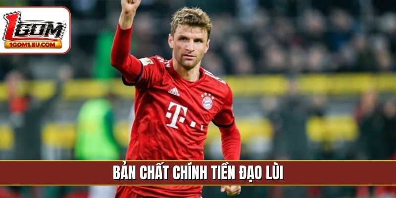 Bản chất chính tiền đạo lùi