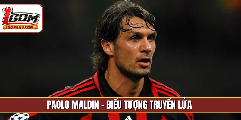 Paolo Maldin - Biểu tượng truyền lửa