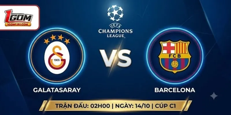Soi Kèo Galatasaray Vs Barcelona 2H00 14/10, Cúp C1